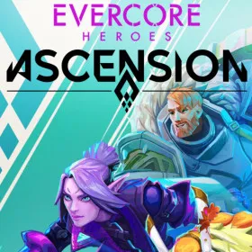 Evercore Heroes: Ascension