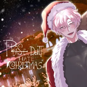 Please don't hate Christmas!