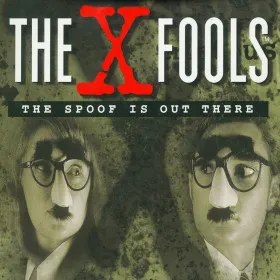 The X-Fools: The Spoof Is Out There