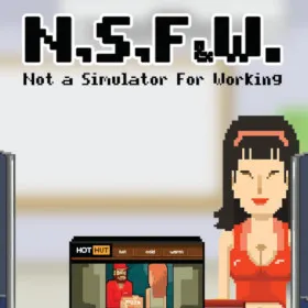 NSFW ~ Not a Simulator For Working