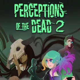 Perceptions of the Dead 2