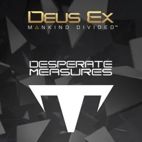 Deus Ex: Mankind Divided - Desperate Measures