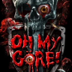 Oh My Gore!