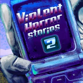 Violent Horror Stories 2