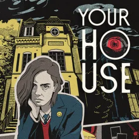 YOUR HOUSE