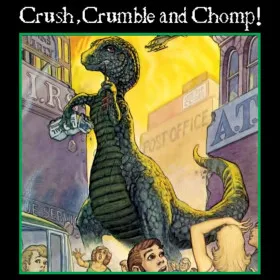 Crush, Crumble and Chomp!