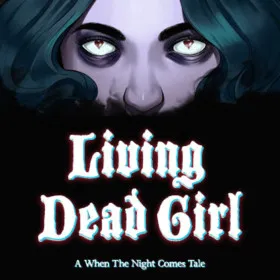 When the Night Comes: Living Dead Girl
