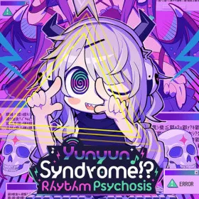 Yunyun Syndrome!? Rhythm Psychosis