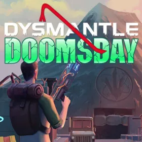 DYSMANTLE: Doomsday