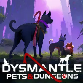 DYSMANTLE: Pets & Dungeons
