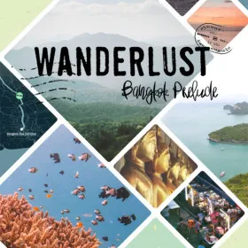 Wanderlust: Bangkok Prelude