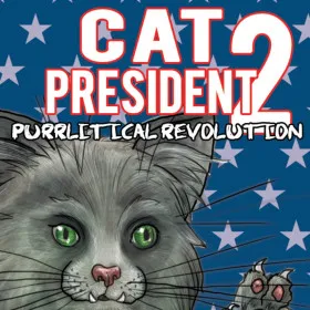 Cat President 2: Purrlitical Revolution