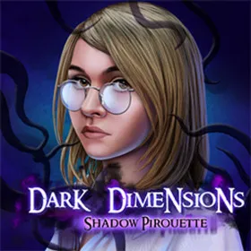 Dark Dimensions: Shadow Pirouette