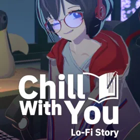 Chill with You: Lo-Fi Story