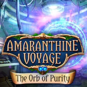 Amaranthine Voyage: The Orb of Purity