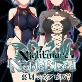 Nightmare x NobleBlood: Uragiri no Abyss