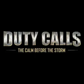 Duty Calls: The Calm Before the Storm