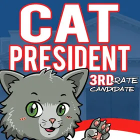 Cat President: 3rd-Rate Candidate