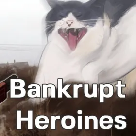 Bankrupt Heroines