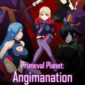 Primeval Planet: Angimanation
