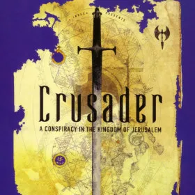 Crusader: A Conspiracy in the Kingdom of Jerusalem