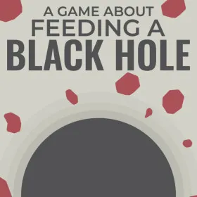 A Game About Feeding A Black Hole