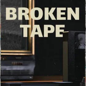 BROKEN TAPE