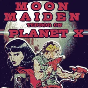 Moon Maiden: Terror on Planet X