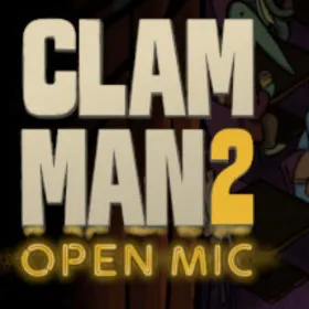 Clam Man 2: Open Mic