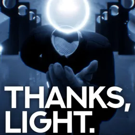 THANKS, LIGHT.