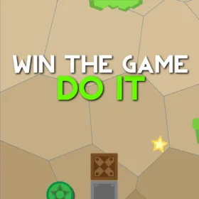 WIN THE GAME: DO IT!