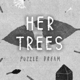 HER TREES : PUZZLE DREAM