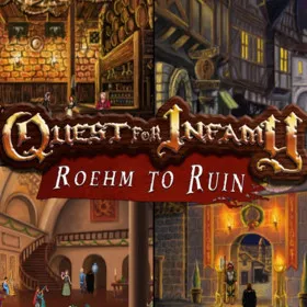 Quest for Infamy: Roehm to Ruin