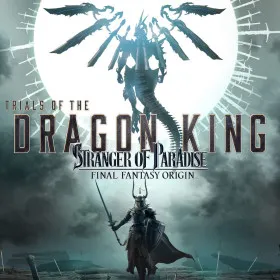 Stranger of Paradise: Final Fantasy Origin - Trials of the Dragon King