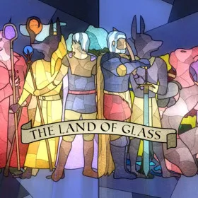 The Land of Glass