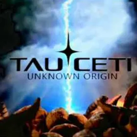 TauCeti Unknown Origin