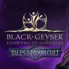 Black Geyser: Couriers of Darkness - Tales of the Moon Cult