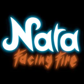 Nara: Facing Fire