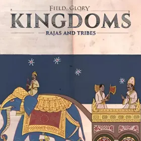 Field of Glory: Kingdoms - Rajas and Tribes