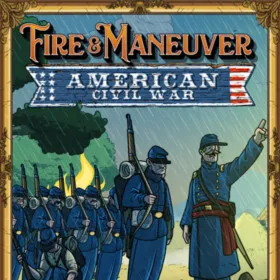 Fire & Maneuver: American Civil War