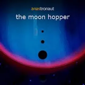 Anastronaut: The Moon Hopper