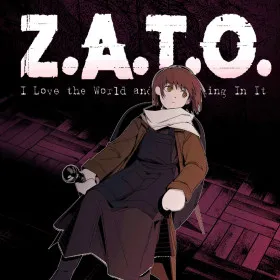 Z.A.T.O. // I Love the World and Everything In It