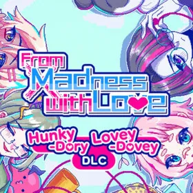 From Madness with Love: Hunky-Dory Lovey-Dovey DLC