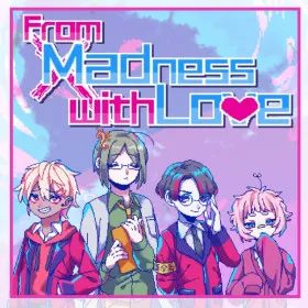 From Madness with Love