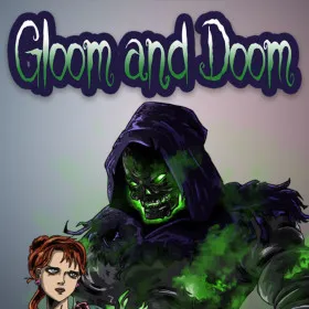 Gloom and Doom