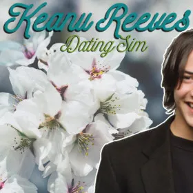 Keanu Reeves Dating Sim