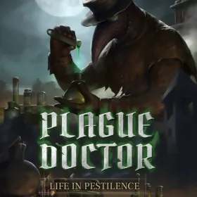Plague Doctor: Life in Pestilence