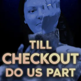Till Checkout Do Us Part