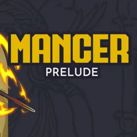 Mancer: Prelude