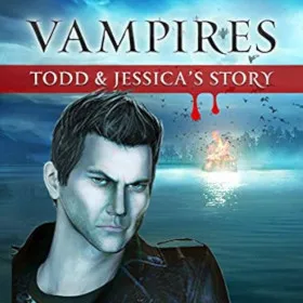 Vampires: Todd and Jessica's Story